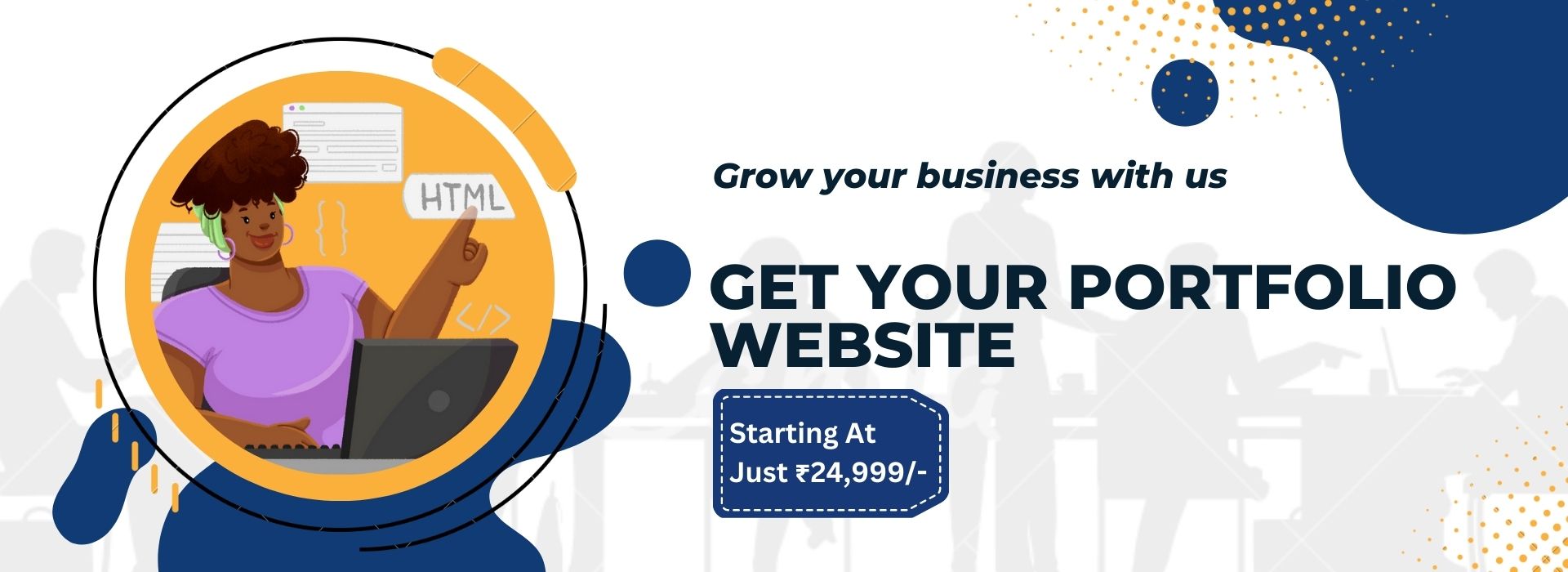 Get your portfolio website and grow your business with us.